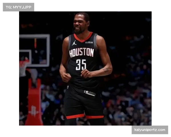 火箭杜兰特需改善关键球效率 加时赛战绩不佳成隐患 火箭杜兰特需改善关键球效率 加时赛战绩不佳成隐患